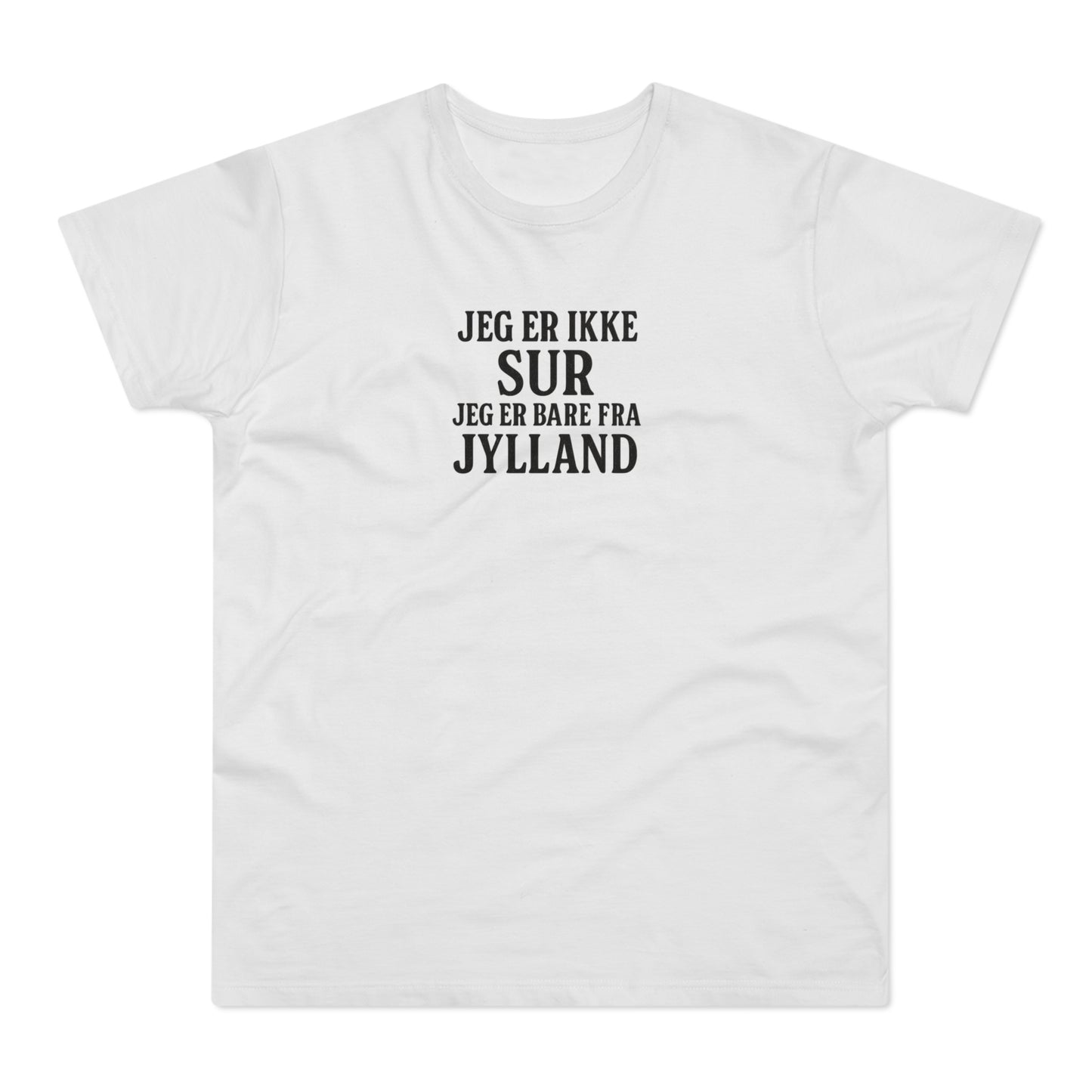 Sjov jyde T-shirt – Jeg er ikke sur, jeg er bare fra Jylland | Funny dansk citat