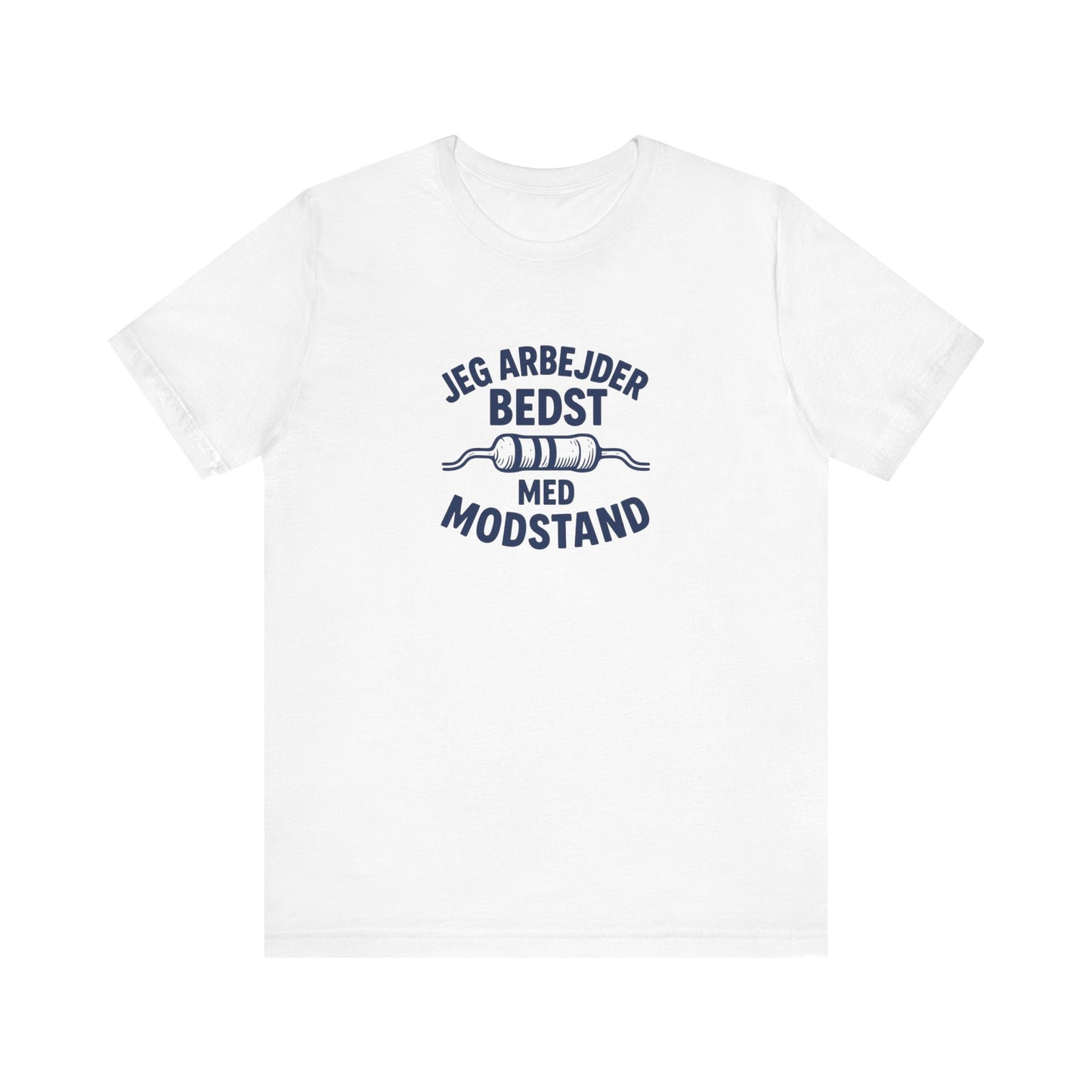 ,,Jeg arbejder bedst med modstand” Elektriker T-shirt - Dansk Håndværker Humor T-shirt