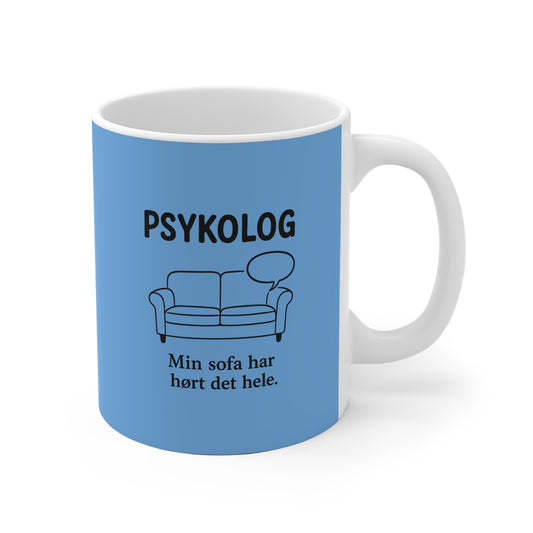 Sjov psykolog kop – Min sofa har hørt det hele | Humoristisk kaffekop og gaveidé til psykologer, terapeuter og psykologistuderende